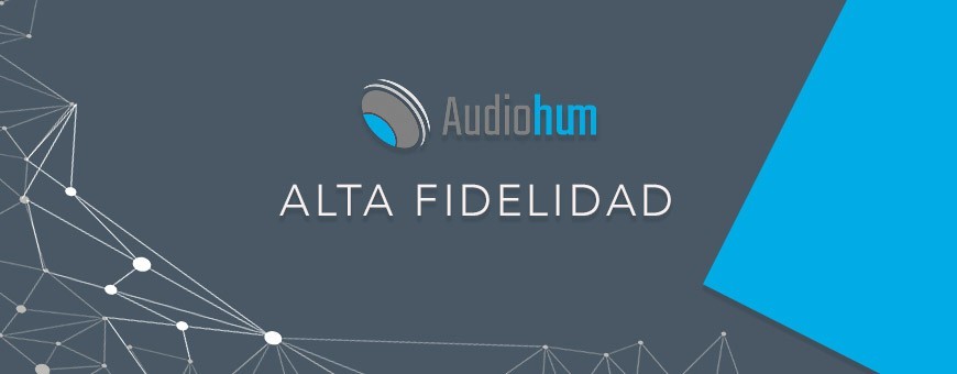 Alta Fidelidad - Audiohum Alta Fidelidad