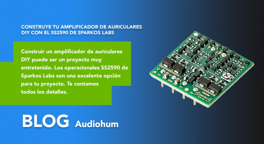 Construye tu amplificador de auriculares DIY con el SS2590 de Sparkos Labs
