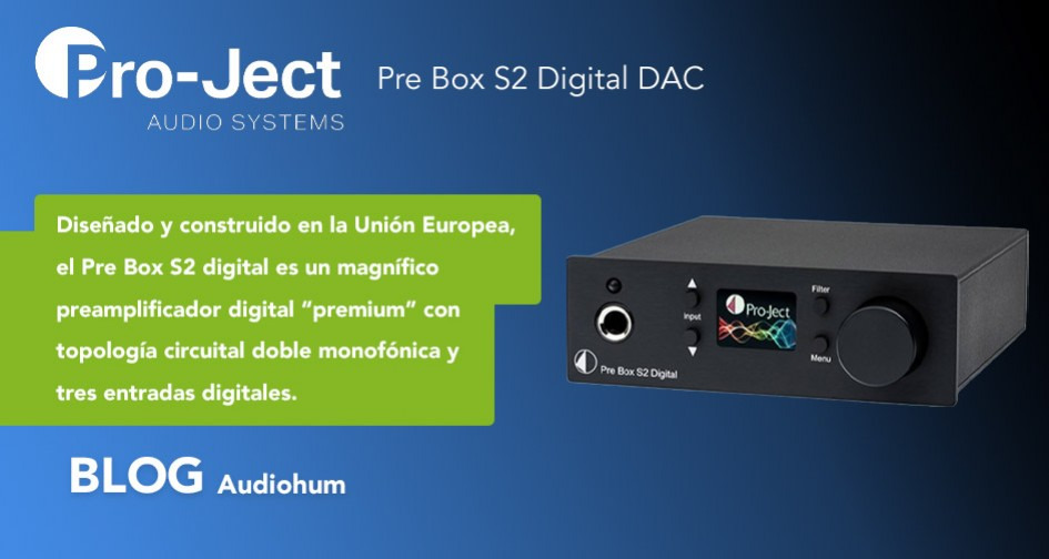 PRO-JECT Pre Box S2 DIGITAL. Un magnífico Preamplificador estereofónico con DAC