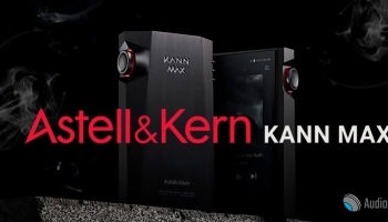 Astell & Kern Kann Max. New portable player now available