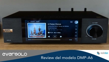 Review del Eversolo DMP-A6: Elevando la Experiencia Musical a Nuevas Alturas